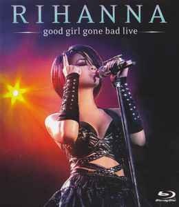 R&B/Soul/Funk Rihanna ‎- Good Girl Gone Bad Live (USED BLU RAY)