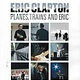 Rock/Pop Eric Clapton - Planes, Trains And Eric (USED BLU RAY) (SEALED)