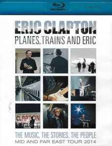 Rock/Pop Eric Clapton - Planes, Trains And Eric (USED BLU RAY) (SEALED)