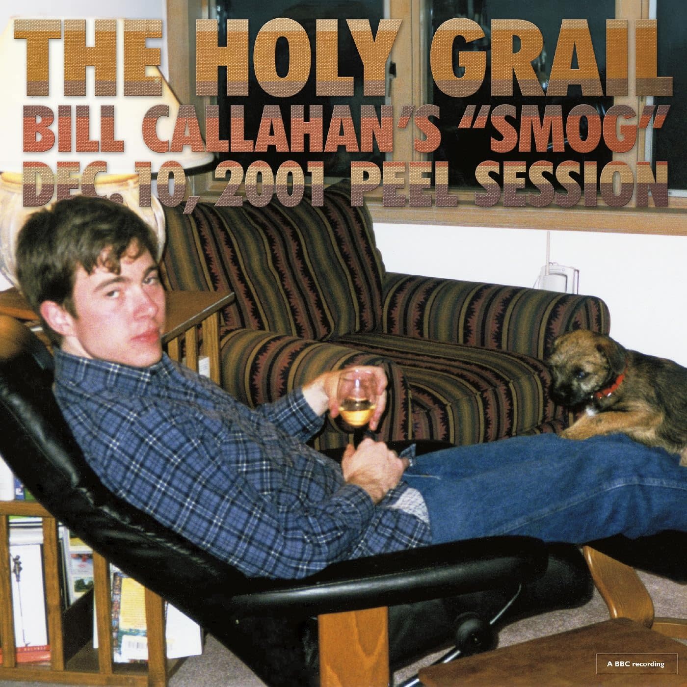 Rock/Pop Bill Callahan - The Holy Grail: Bill Callahan’s "Smog" Dec. 10, 2001 Peel Session