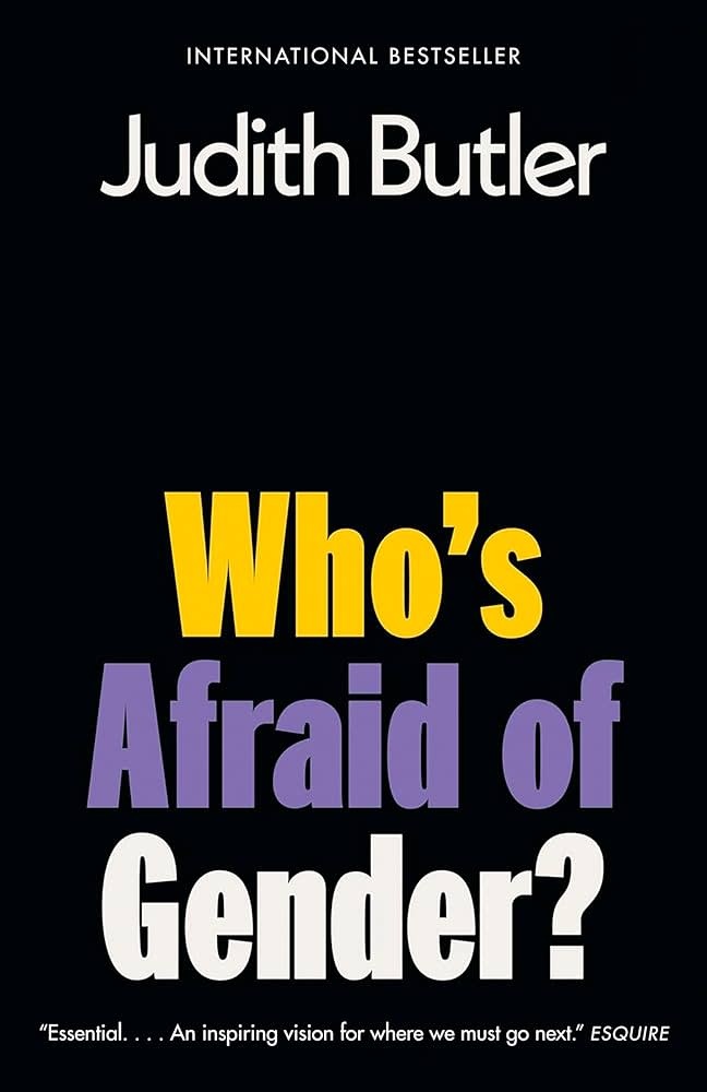Who's Afraid of Gender? - Judith Butler