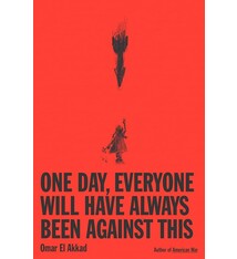 Cultural Studies One Day, Everyone Will Have Always Been Against This - Omar El Akkad