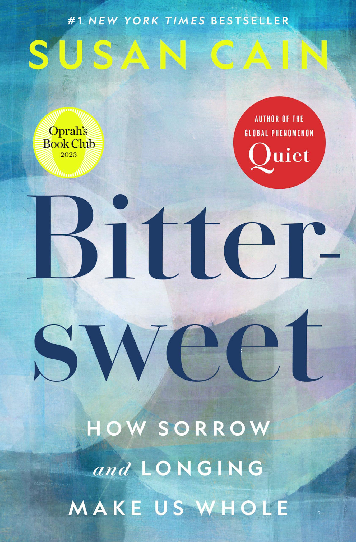 Bittersweet: How Sorrow and Longing Make Us Whole - Susan Cain