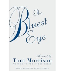 The Bluest Eye - Toni Morrison