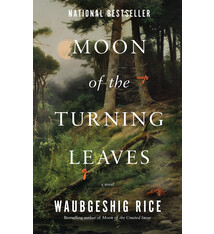 Moon of the Turning Leaves: A Novel - Waubgeshig Rice