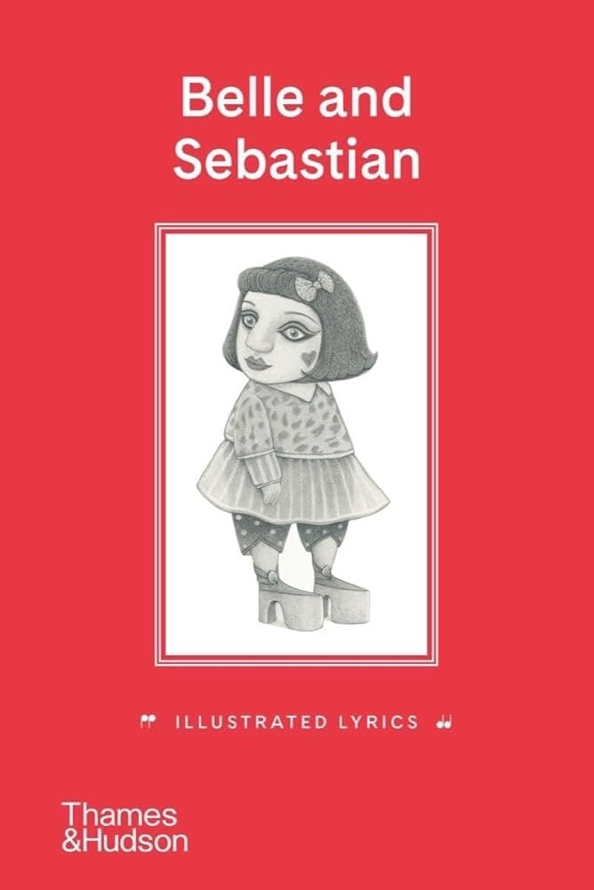 Belle and Sebastian: Illustrated Lyrics - Pamela Tait (Illustrator)