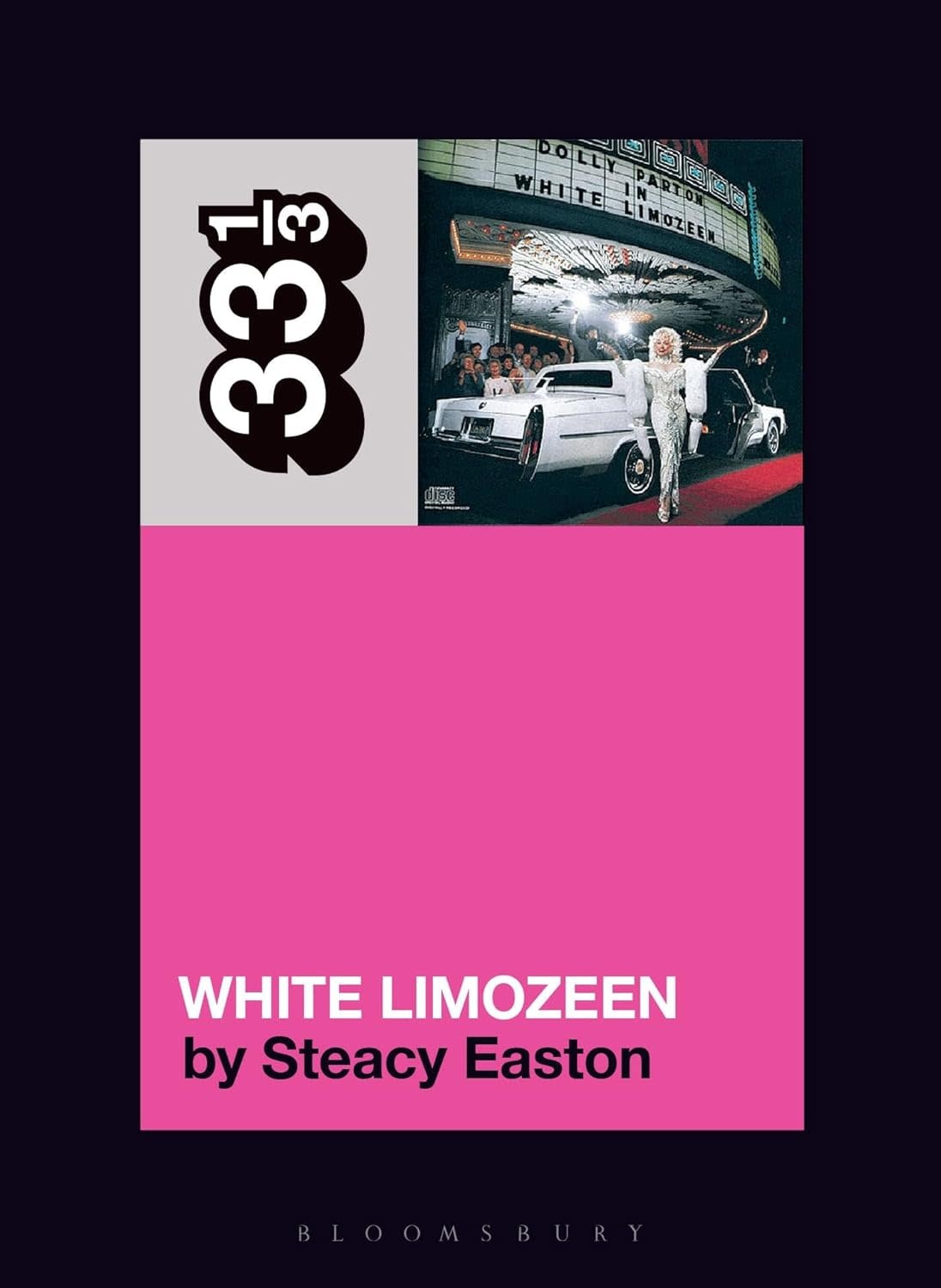 33 1/3 Series 33 1/3 - #186 - Dolly Parton's White Limozeen - Steacy Easton