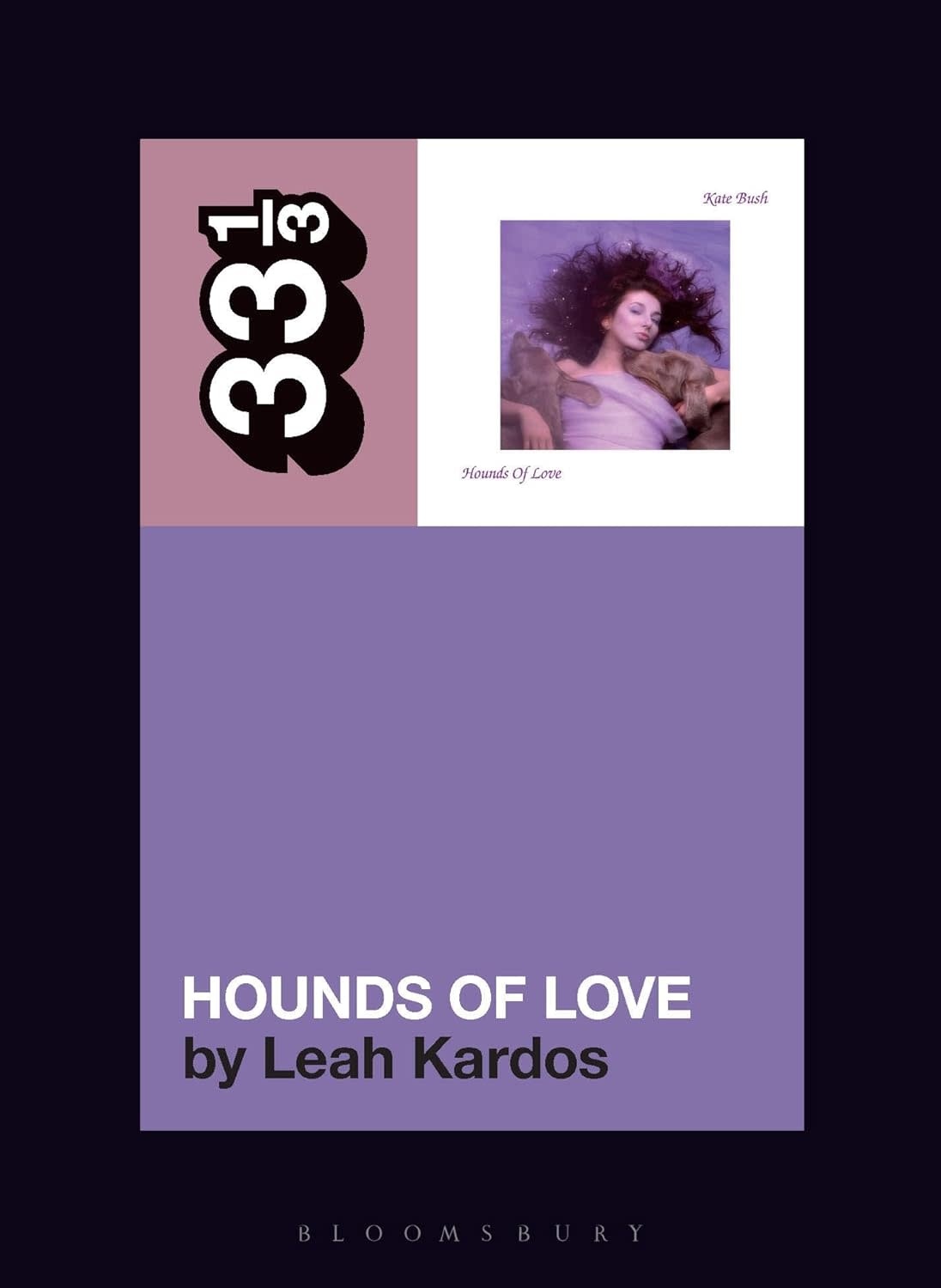 33 1/3 Series 33 1/3 - #188 - Kate Bush's Hounds Of Love - Leah Kardos