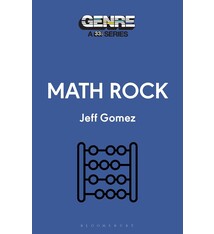 33 1/3 Series 33 1/3 Genre Series - Math Rock - Jeff Gomez