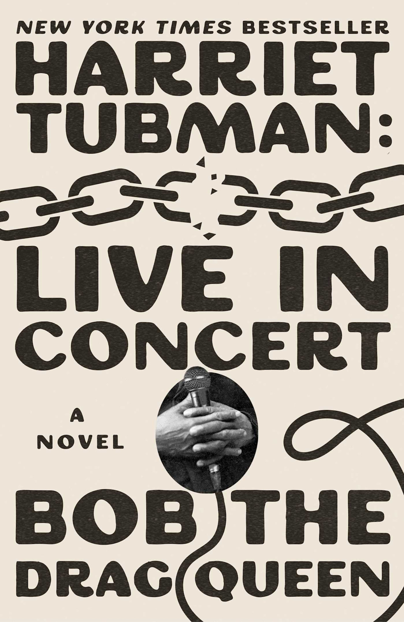 Harriet Tubman: Live In Concert (A Novel) - Bob The Drag Queen