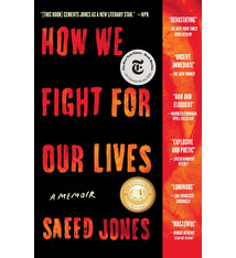 How We Fight For Our Lives: A Memoir - Saeed Jones