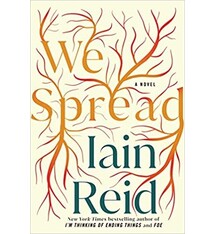 We Spread: A Novel - Iain Reid
