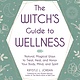 The Witch's Guide to Wellness - Krystle L. Jordan