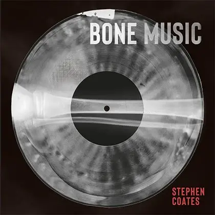 Bone Music - Stephen Coates