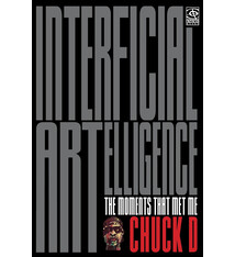Interficial Artelligence: The Moments That Met Me - Chuck D