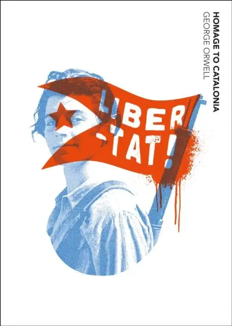 Homage to Catalonia - George Orwell