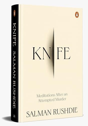 Knife: Meditations After an Attempted Murder - Salman Rushdie