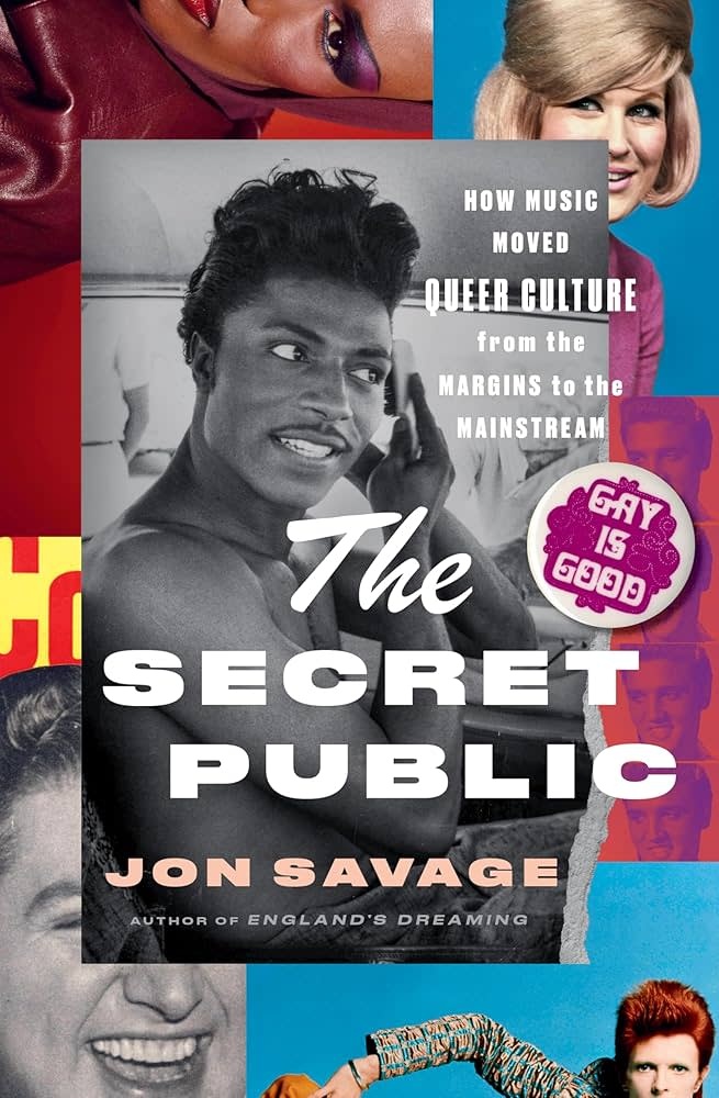 The Secret Public: How Music Moved Queer Culture From the Margins to the Mainstream - Jon Savage