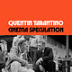 Cinema Speculation - Quentin Tarantino