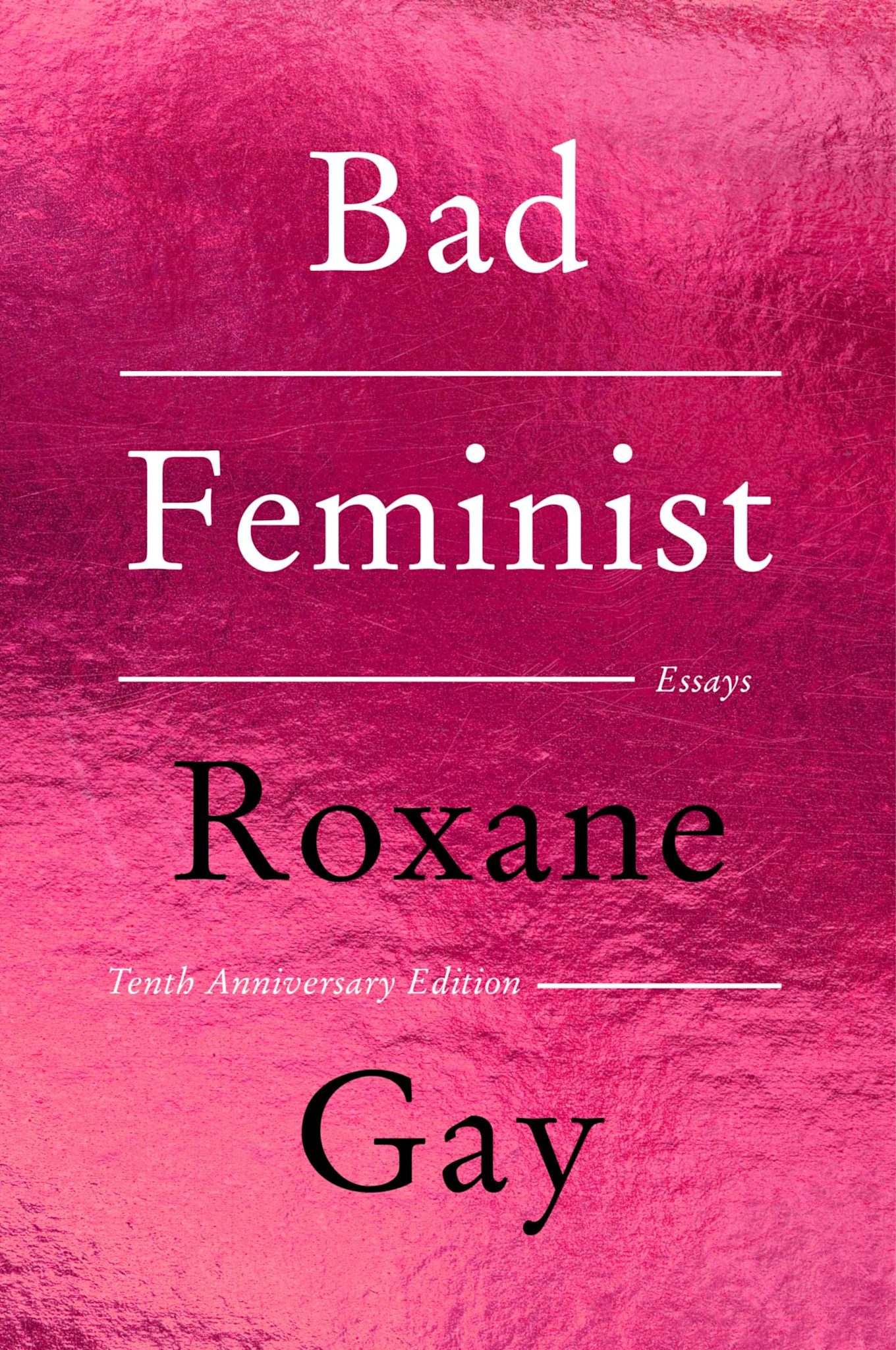 Bad Feminist: Essays - Roxane Gay