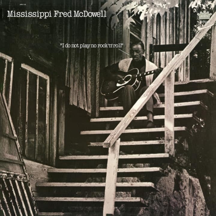 Blues Mississippi Fred McDowell - I Do Not Play No Rock 'N' Roll (Jackpot Reissue)