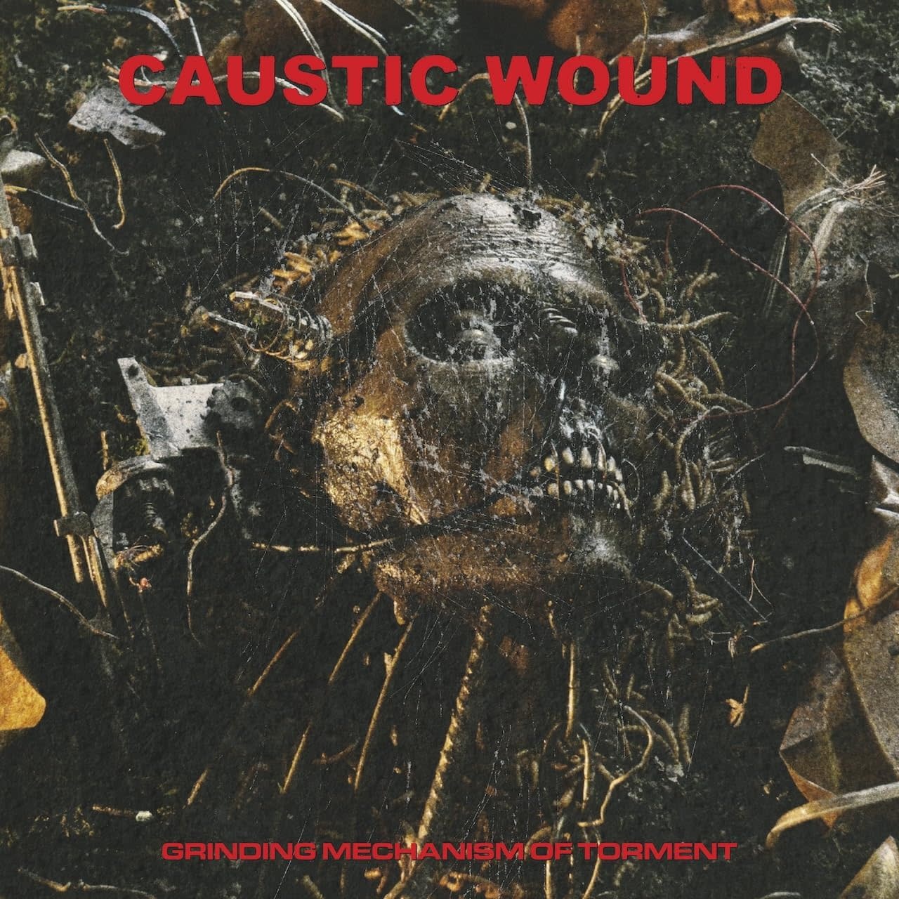 Metal Caustic Wound - Grinding Mechanism Of Torment
