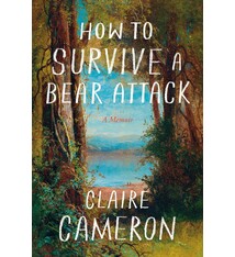 Biographies & Memoirs How To Survive A Bear Attack - Claire Cameron
