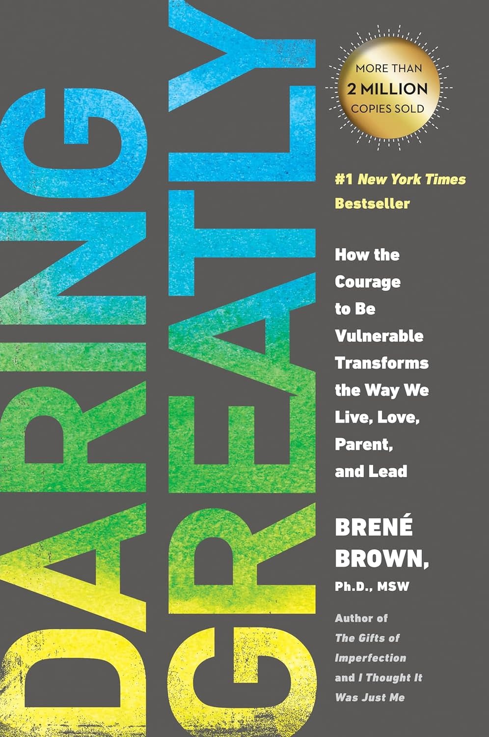Cultural Studies Daring Greatly: How the Courage to Be Vulnerable Transforms the Way We Live, Love, Parent, and Lead - Brené Brown