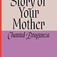Biographies & Memoirs Story Of Your Mother - Chantal Braganza