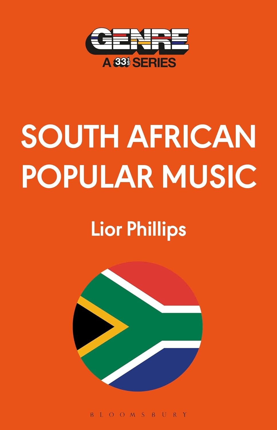 33 1/3 Series 33 1/3 Genre Series - South African Popular Music - Lior Phillips