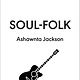 33 1/3 Series 33 1/3 Genre Series - Soul-Folk - Ashawnta Jackson
