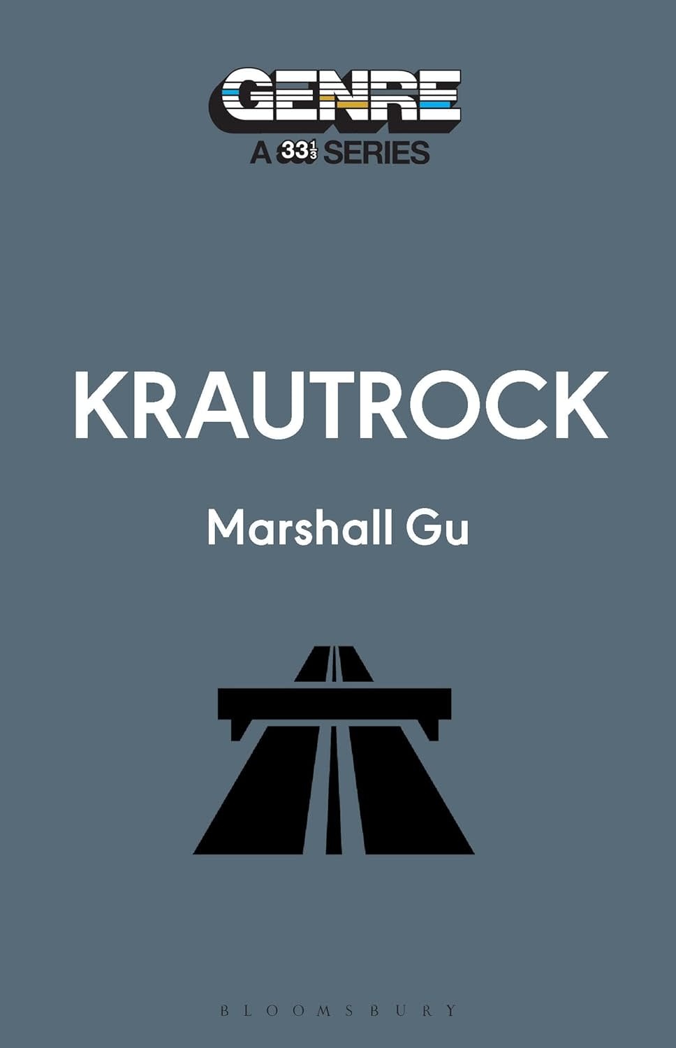 33 1/3 Series 33 1/3 Genre Series - Krautrock - Marshall Gu