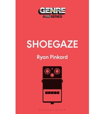 33 1/3 Series 33 1/3 Genre Series - Shoegaze - Ryan Pinkard