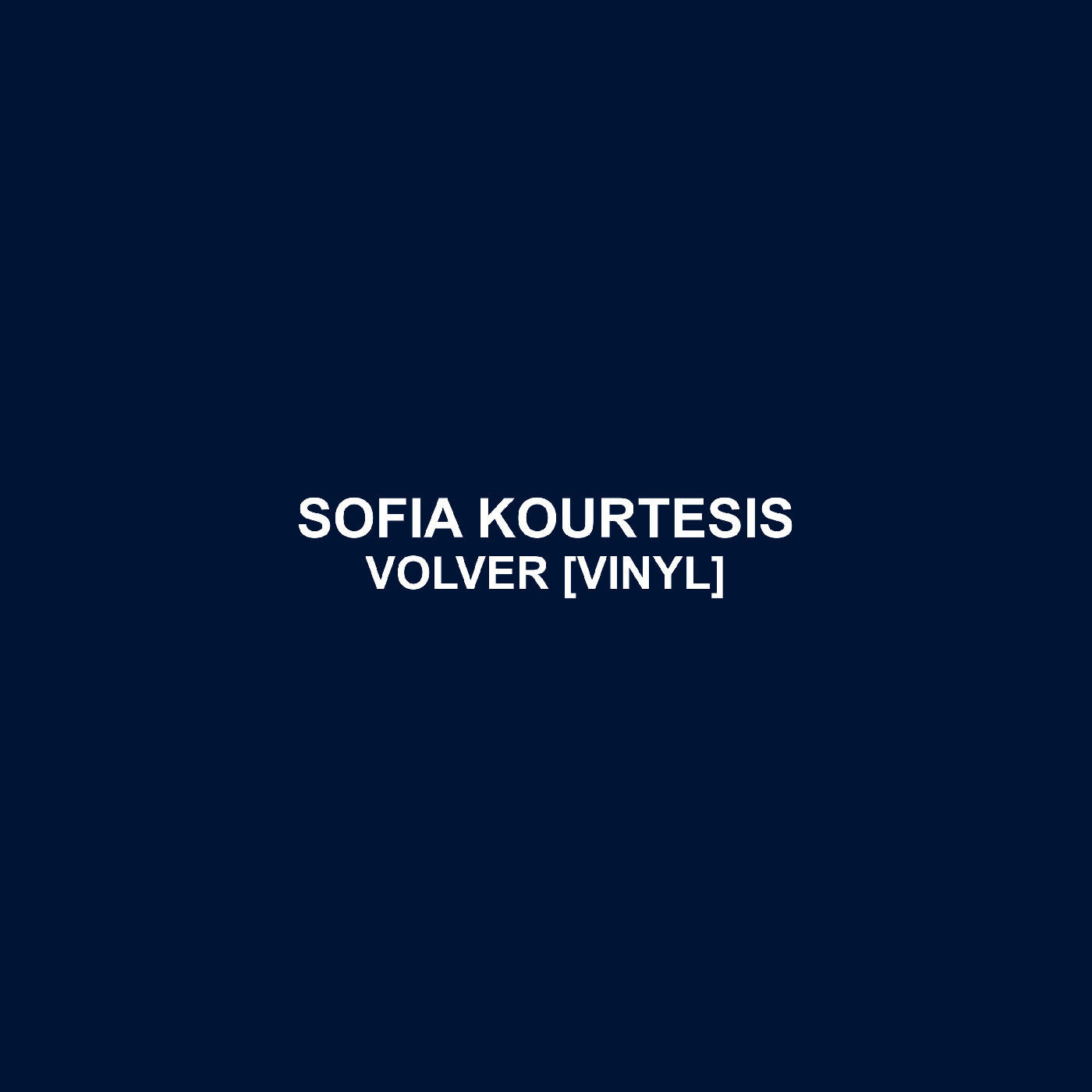 Electronic Sofia Kourtesis - Volver (August 1, 2025)
