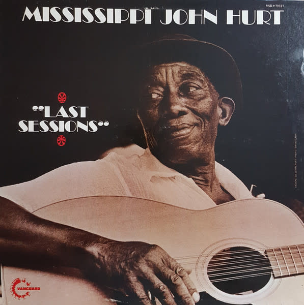 Blues Mississippi John Hurt - Last Sessions ('72 CA) (VG, light tick throughout Side A/VG+)