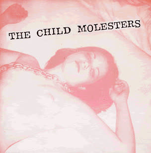 Rock/Pop The Child Molesters - I'm So (Fucked Up) ('89 US Pink Vinyl 2x7") (VG+/VG+)