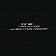 Hip Hop/Rap Earl Sweatshirt - I Don't Like Shit, I Don't Go Outside (NEW CD)