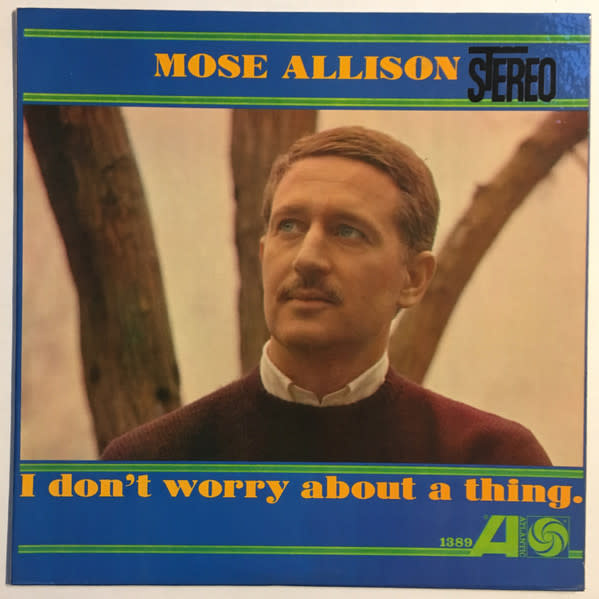 Jazz Mose Allison - I Don't Worry About A Thing ('62 US Stereo) (VG+, light surface noise/VG+, small tear on cover)