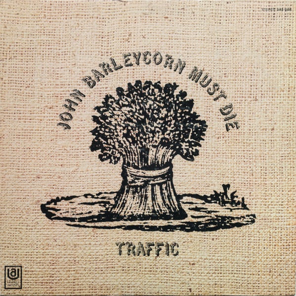 Rock/Pop Traffic - John Barleycorn Must Die ('71 US Gatefold) (VG+/VG+)