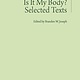 Cultural Studies Is It My Body? Selected Texts - Kim Gordon