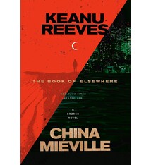 Fiction The Book Of Elsewhere - Keanu Reeves and China Miéville