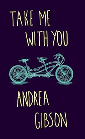 Poetry & Lyrics Take Me With You - Andrea Gibson