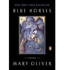 Poetry & Lyrics Blue Horses - Mary Oliver
