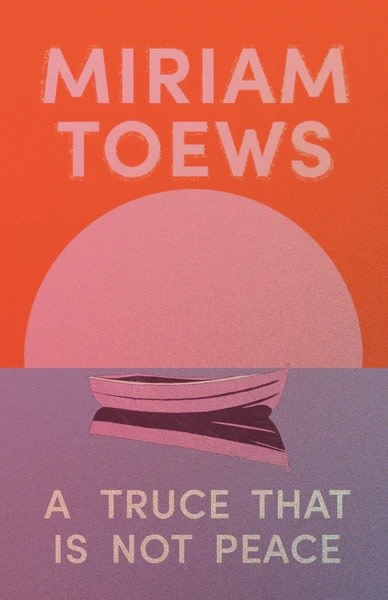Biographies & Memoirs A Truce That Is Not Peace - Miriam Toews