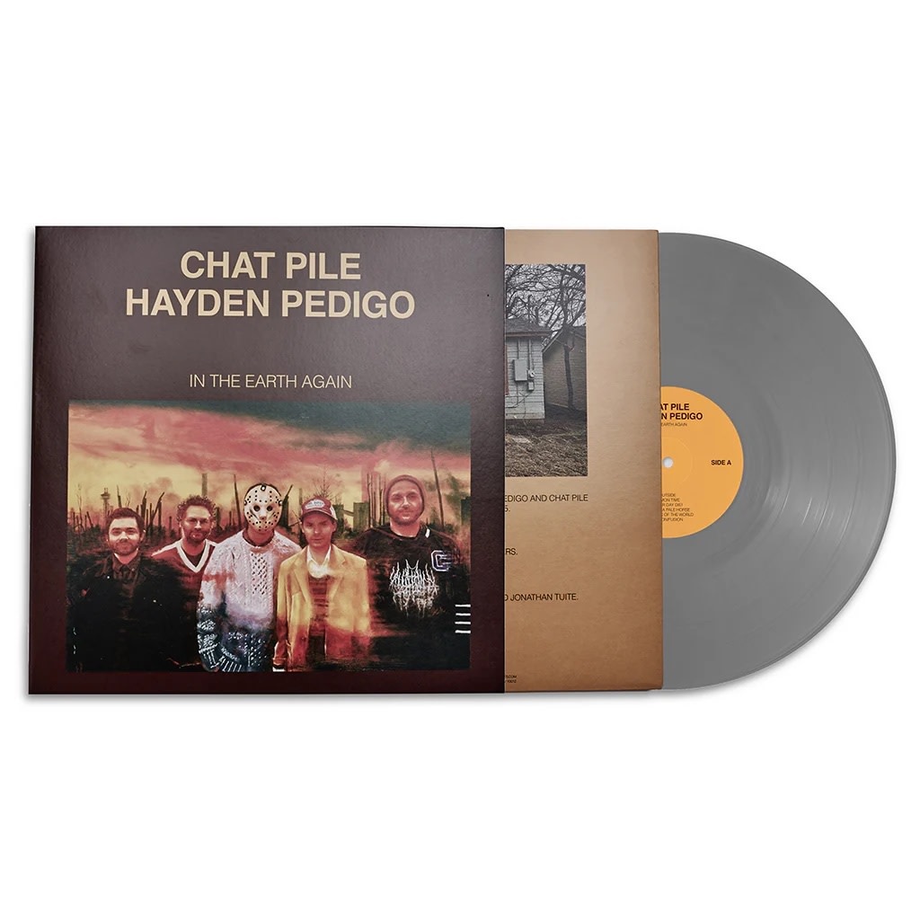 Rock/Pop Chat Pile & Hayden Pedigo - In The Earth Again (Silver Vinyl) (Oct. 7, 2025)