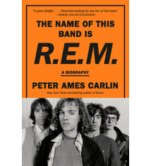 Biographies & Memoirs The Name Of This Band Is R.E.M. - Peter Ames Carlin