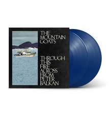 Rock/Pop The Mountain Goats - Through This Fire Across from Peter Balkan (Bluewater Vinyl)