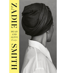 Cultural Studies Dead And Alive: Essays - Zadie Smith