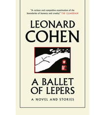 Fiction A Ballet Of Lepers: A Novel And Stories - Leonard Cohen