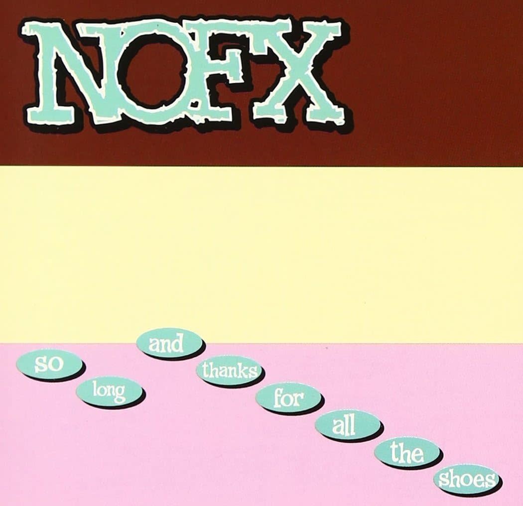 Punk/Hardcore NOFX - So Long And Thanks For All The Shoes